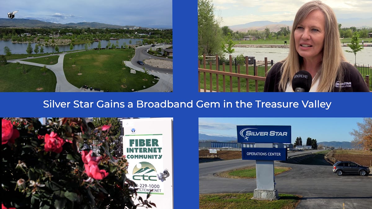 Silver Star Gains a Broadband Gem in the Treasure Valley