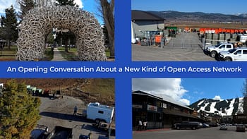 Images of Silver Star Communications and of Jackson, Wyoming, where it is building a broadband Open Access Network.