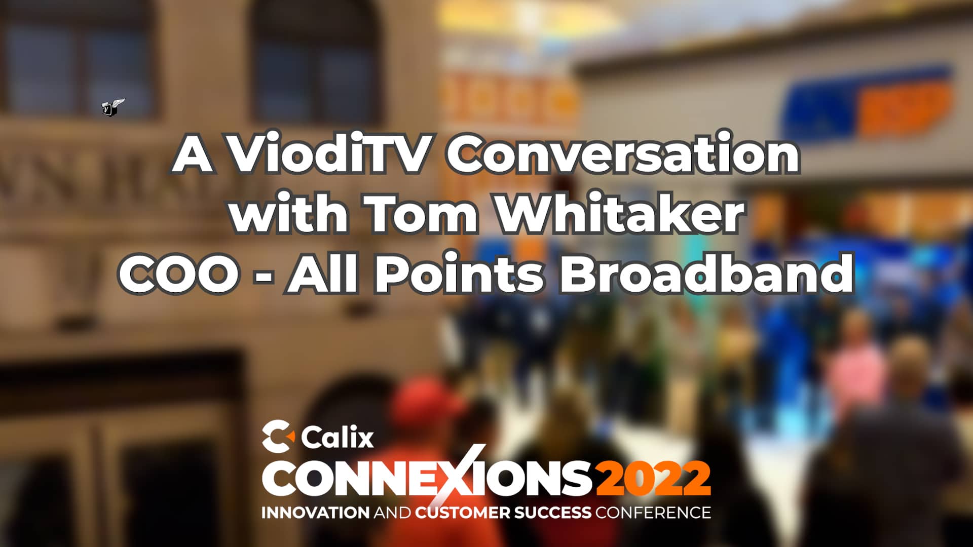 Interview with Tom Whitaker of All Points Broadband at ConneXions.